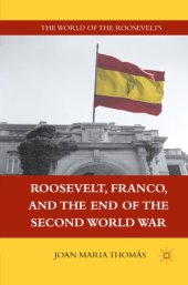 book Roosevelt, Franco, and the end of the Second World War