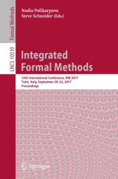 book Integrated formal methods : 13th International Conference, IFM 2017, Turin, Italy, September 20-22, 2017, Proceedings