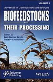 book Advances in Biofeedstocks and Biofuels: Biofeedstocks and Their Processing