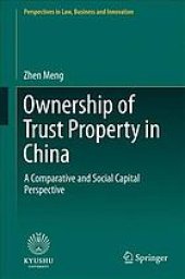 book Ownership of Trust Property in China : A Comparative and Social Capital Perspective