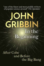 book In the Beginning: After Cobe and Before the Big Bang