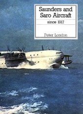 book Saunders and Saro Aircraft since 1917