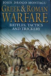 book Greek and Roman Warfare: Battles, Tactics and Trickery