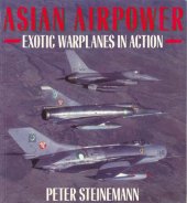 book Asian Airpower: Exotic Warplanes in Action