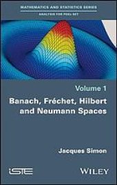 book Banach, Fréchet, Hilbert and Neumann spaces