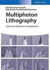 book Multiphoton lithography : techniques, materials and applications