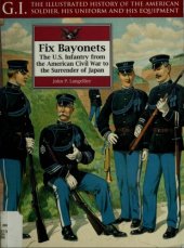 book Fix Bayonets: The U.S. Infantry from the American Civil War to the Surrender of Japan