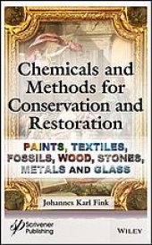 book Chemicals and methods for conservation and restoration : paintings, textiles, fossils, wood, stones, metals, and glass