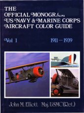 book The Official Monogram US Navy & Marine Corps Aircraft Color Guide, Vol 1  1911-1939