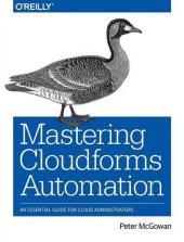 book Mastering CloudForms Automation: An Essential Guide for Cloud Administrators