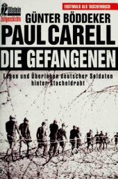 book Die Gefangenen: Leben und Überleben deutscher Soldaten hinter Stacheldraht