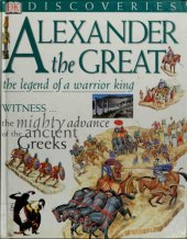 book Alexander the Great: The Legend of a Warrior King