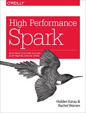 book High Performance Spark: Best Practices for Scaling and Optimizing Apache Spark