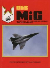 book OKB MiG: A History of the Design Bureau and Its Aircraft