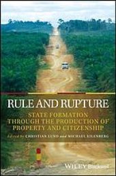 book Rule and rupture : state formation through the production of property and citizenship