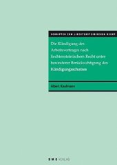 book Die Kündigung des Arbeitsvertrages nach liechtensteinischem Recht unter besonderer Berücksichtigung des Kündigungsschutzes