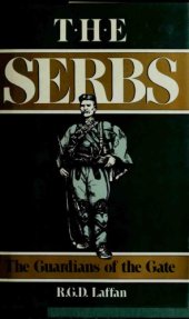 book The Serbs: The Guardians of the Gate