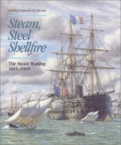 book Steam Steel and Shellfire: The Steam Warship, 1815 - 1905