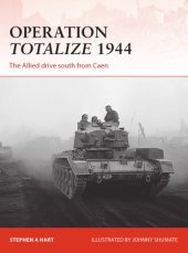 book Operation Totalize 1944: The Allied Drive South from Caen