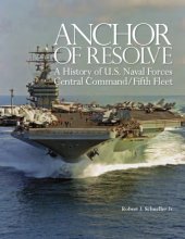 book Anchor of Resolve: A History of U.S. Naval Forces Central Command-Fifth Fleet