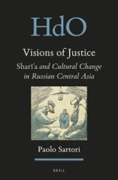 book Visions of Justice: Sharīʿa and Cultural Change in Russian Central Asia