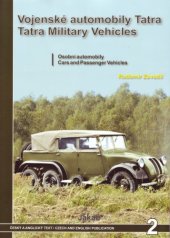 book Vojenske Automobily Tatra v letech 1918 az 1945  Osobni Automobily  Tatra Military Vehicles From 1918 to 1945  Cars and Passenger