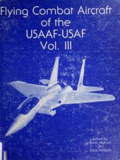 book Flying Combat Aircraft of the USAAF-USAF vol.III