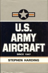 book U.S. Army Aircraft since 1947: An Illustrated Directory