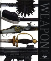 book Weapon: A Visual History of Arms and Armor