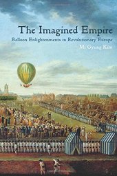 book The Imagined Empire: Balloon Enlightenments in Revolutionary Europe