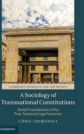 book A Sociology of Transnational Constitutions: Social Foundations of the Post-National Legal Structure