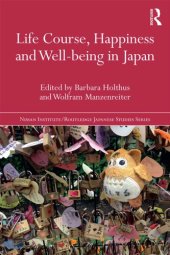 book Life Course, Happiness and Well-being in Japan