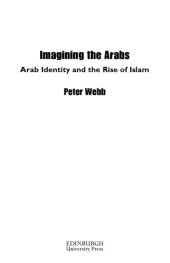 book Imagining the Arabs: Arab Identity and the Rise of Islam