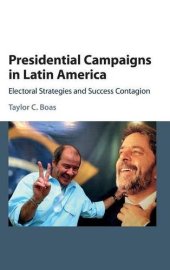 book Presidential Campaigns in Latin America: Electoral Strategies and Success Contagion