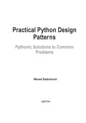 book Practical Python Design Patterns. Pythonic Solutions to Common Problems