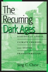 book The Recurring Dark Ages: Ecological Stress, Climate Changes, and System Transformation