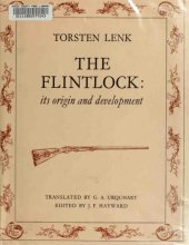 book The Flintlock: Its Origin and Development