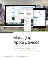 book Managing Apple Devices: Deploying and Maintaining iOS 9 and OS X El Capitan Devices