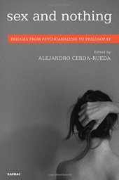 book Sex and Nothing: Bridges from Psychoanalysis to Philosophy