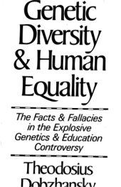 book Genetic Diversity And Human Equality: The Facts and Fallacies in the Explosive Genetics and Education Controversy