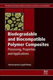 book Biodegradable and Biocompatible Polymer Composites: Processing, Properties and Applications