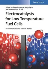 book Electrocatalysts for Low Temperature Fuel Cells: Fundamentals and Recent Trends