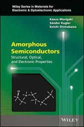 book Amorphous Semiconductors: Structural, Optical, and Electronic Properties