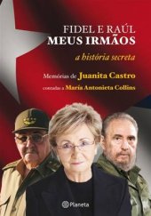 book Fidel e Raúl, meus irmãos - a história secreta