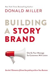 book Building a StoryBrand: Clarify Your Message So Customers Will Listen