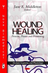 book Wound Healing: Process, Phases, and Promoting