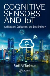 book Cognitive Sensors and IoT: Architecture, Deployment, and Data Delivery