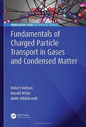 book Fundamentals of Charged Particle Transport in Gases and Condensed Matter