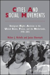 book Cities and Social Movements: Immigrant Rights Activism in the US, France, and the Netherlands, 1970-2015