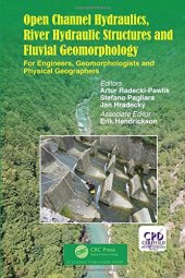 book Open Channel Hydraulics, River Hydraulic Structures and Fluvial Geomorphology: For Engineers, Geomorphologists and Physical Geographers